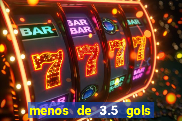 menos de 3.5 gols o que significa betano